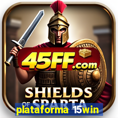 plataforma 15win